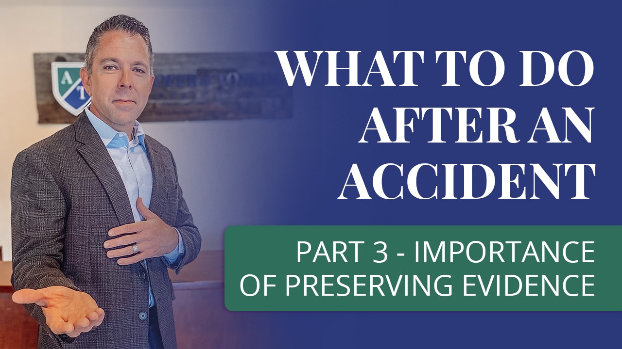 
 Importance of Preserving Evidence


  What To Do After a Car Accident - Part 3

